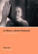 Le Miroir d’Andreï Tarkovski