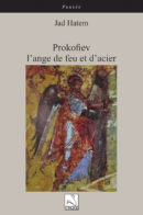Prokofiev : l’ange de feu et d’acier